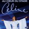 CELINE DION AU COEUR DU STADE